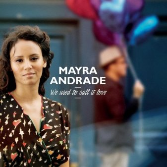 Mayra Andrade - We Used to Call It Love