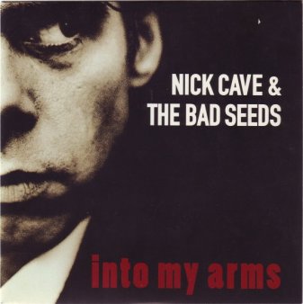 Nick Cave &amp; The Bad Seeds - Into My Arms