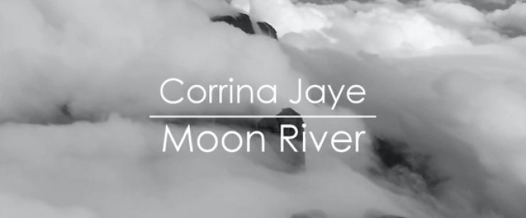 Corrina Jaye - Moon River/I Follow Rivers